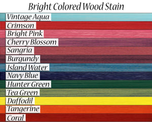 Custom Bright Colored Stains 