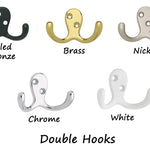 Double Hooks 5 finishes, Oiled Bronze, Nickel, Chrome, Brass & White