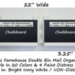 Classic Farmhouse Chalkboard Double Bin Organizer Size