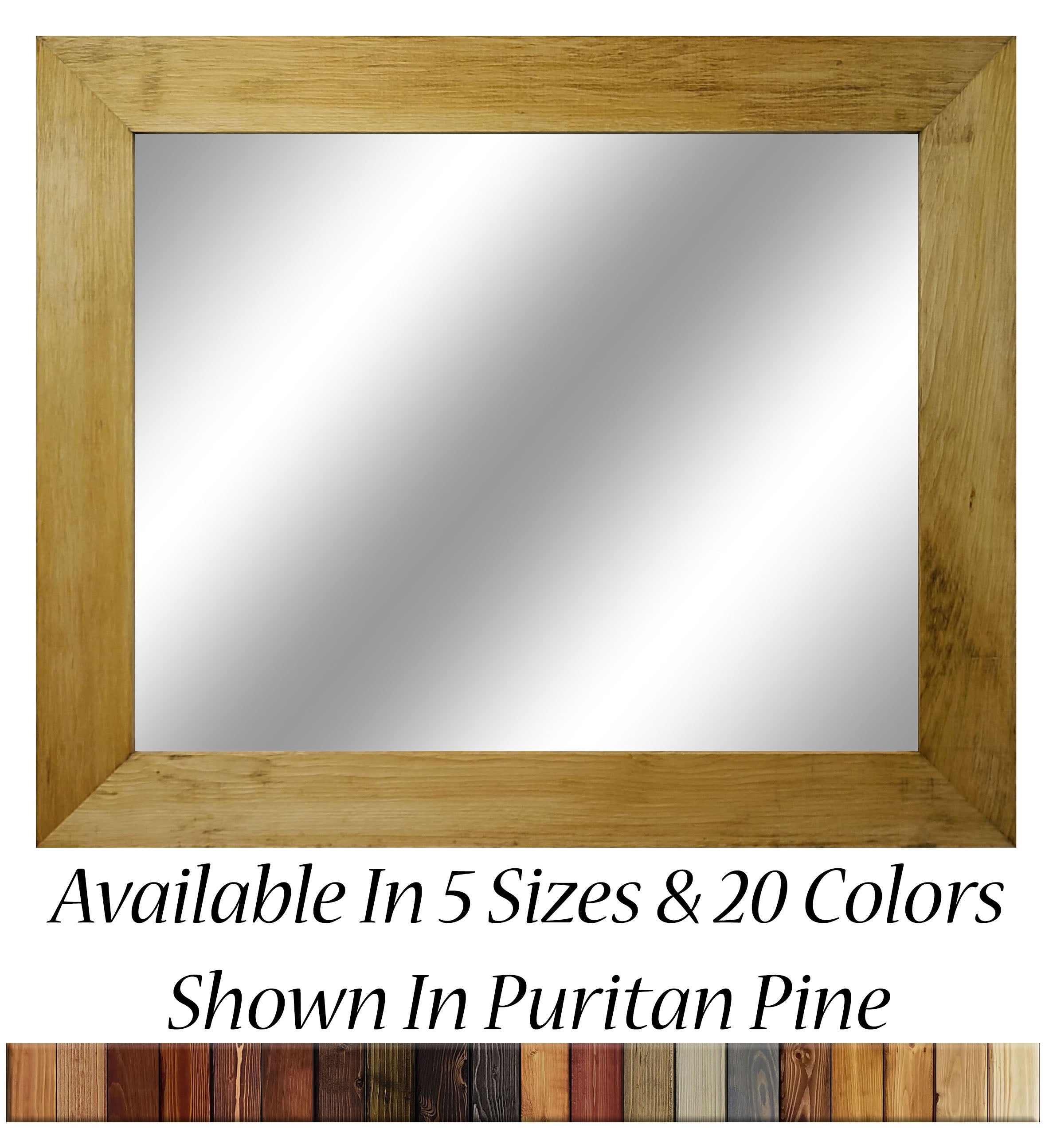 Puritan Pine Mirror with Wood Frame with 20 Stain Colors Frame 